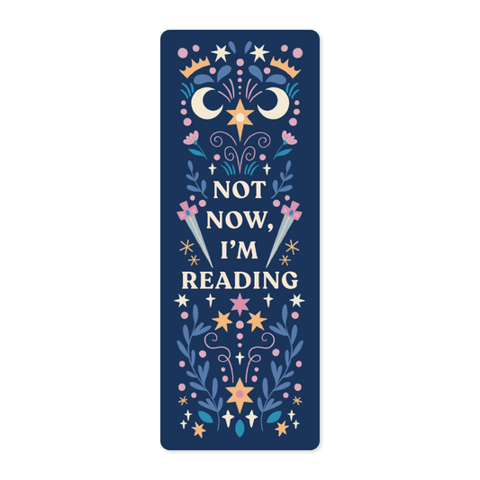 "Not Now, I'm Reading" Bookmarks